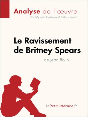 cover image of Le Ravissement de Britney Spears de Jean Rolin (Analyse de l'œuvre)